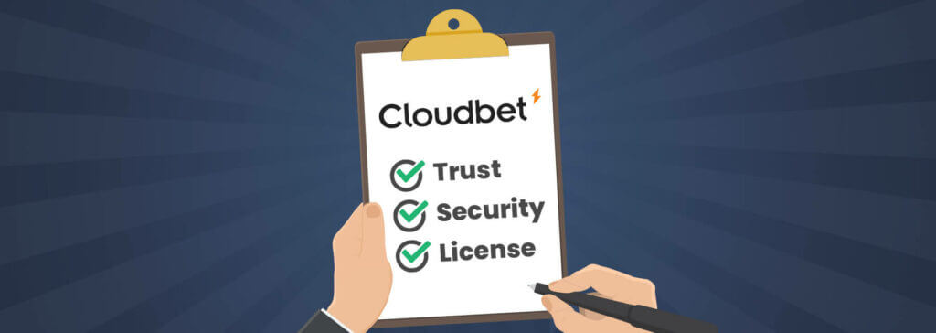 Cloudbet licensing, safety, and trustworthiness